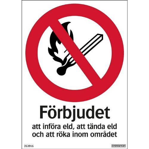 Skylt förbjudet att införa eld...